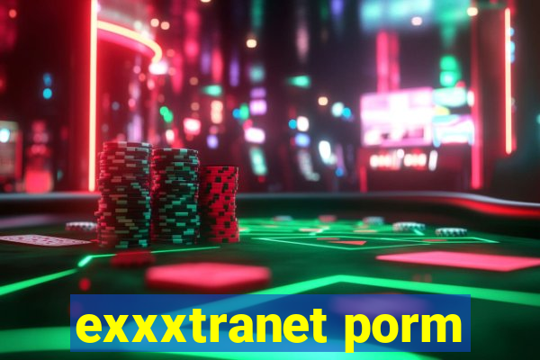 exxxtranet porm